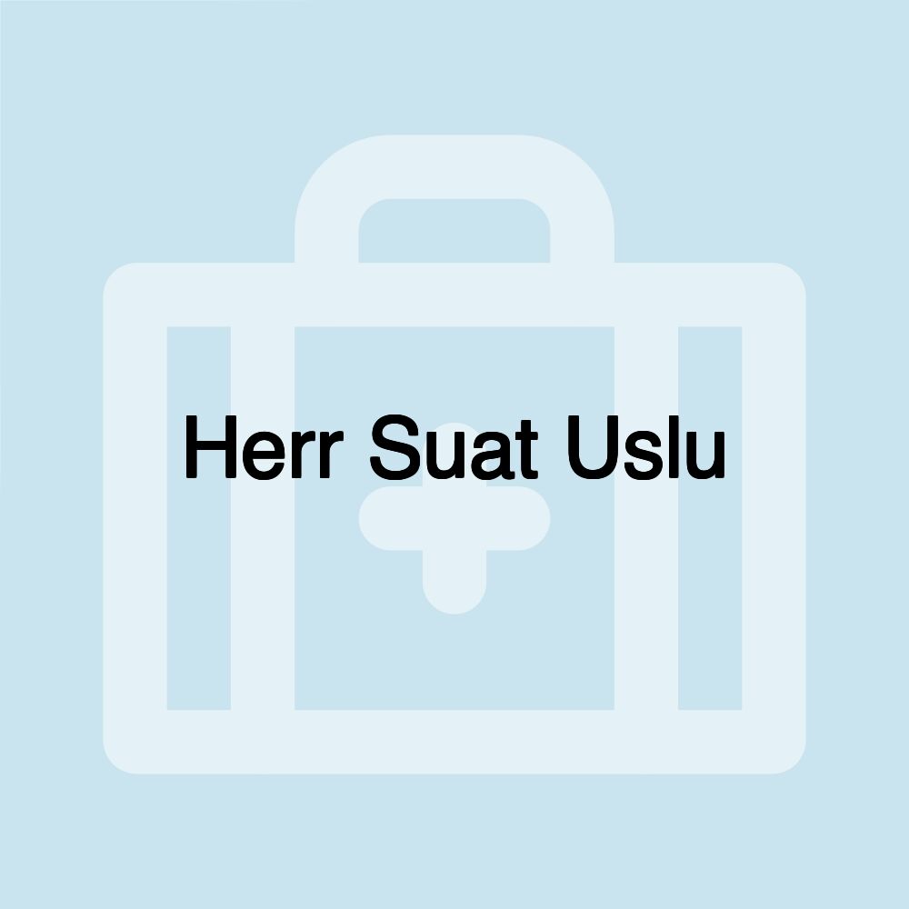 Herr Suat Uslu