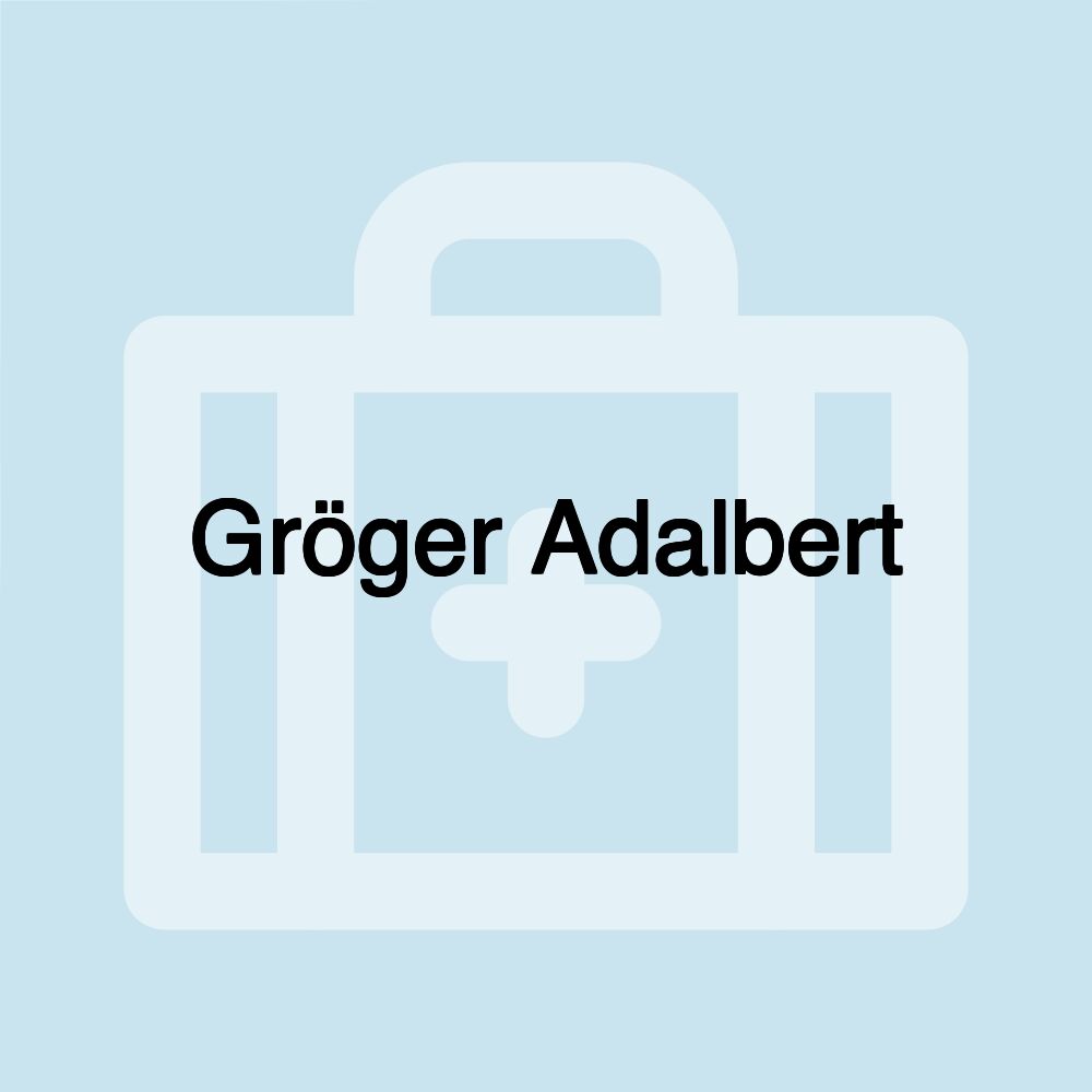 Gröger Adalbert