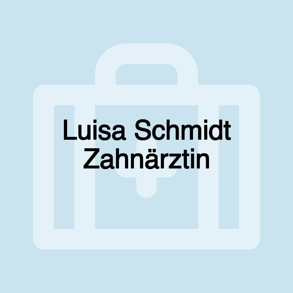 Luisa Schmidt Zahnärztin