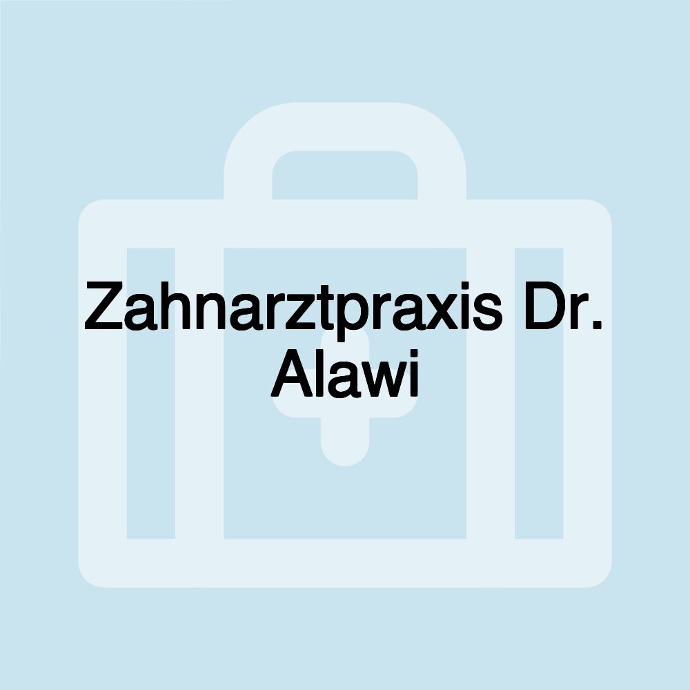 Zahnarztpraxis Dr. Alawi