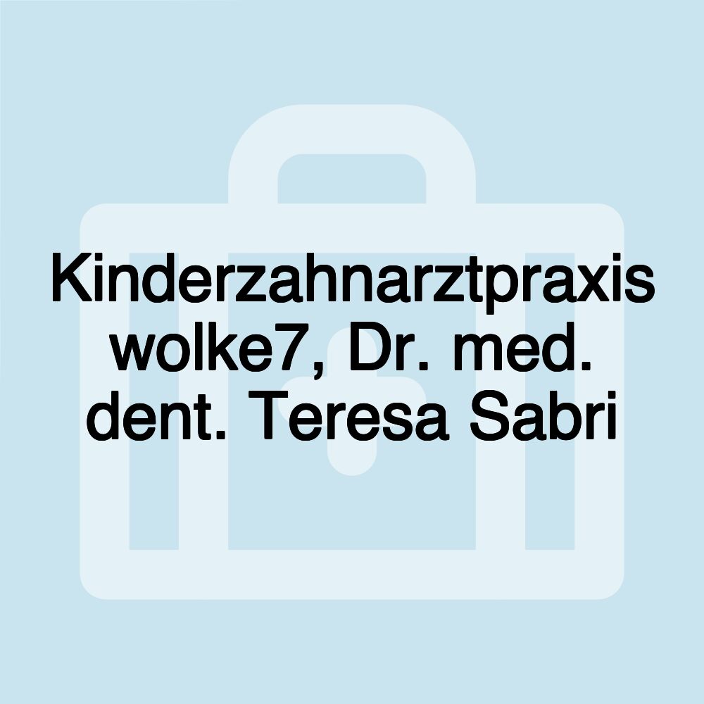 Kinderzahnarztpraxis wolke7, Dr. med. dent. Teresa Sabri