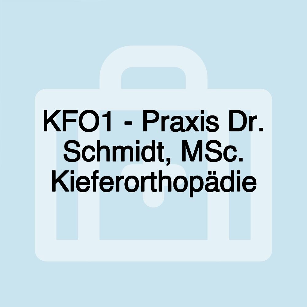 KFO1 - Praxis Dr. Schmidt, MSc. Kieferorthopädie