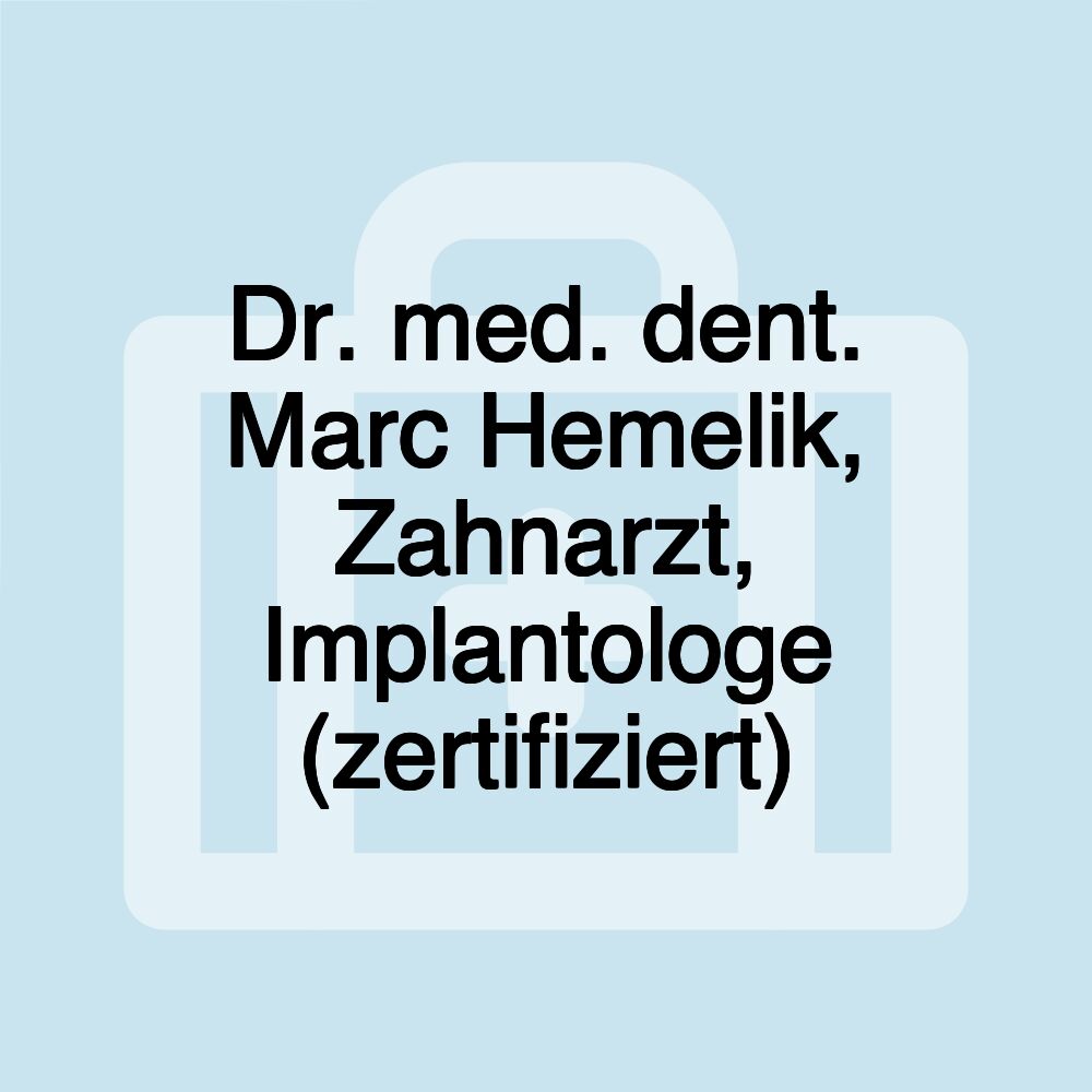 Dr. med. dent. Marc Hemelik, Zahnarzt, Implantologe (zertifiziert)