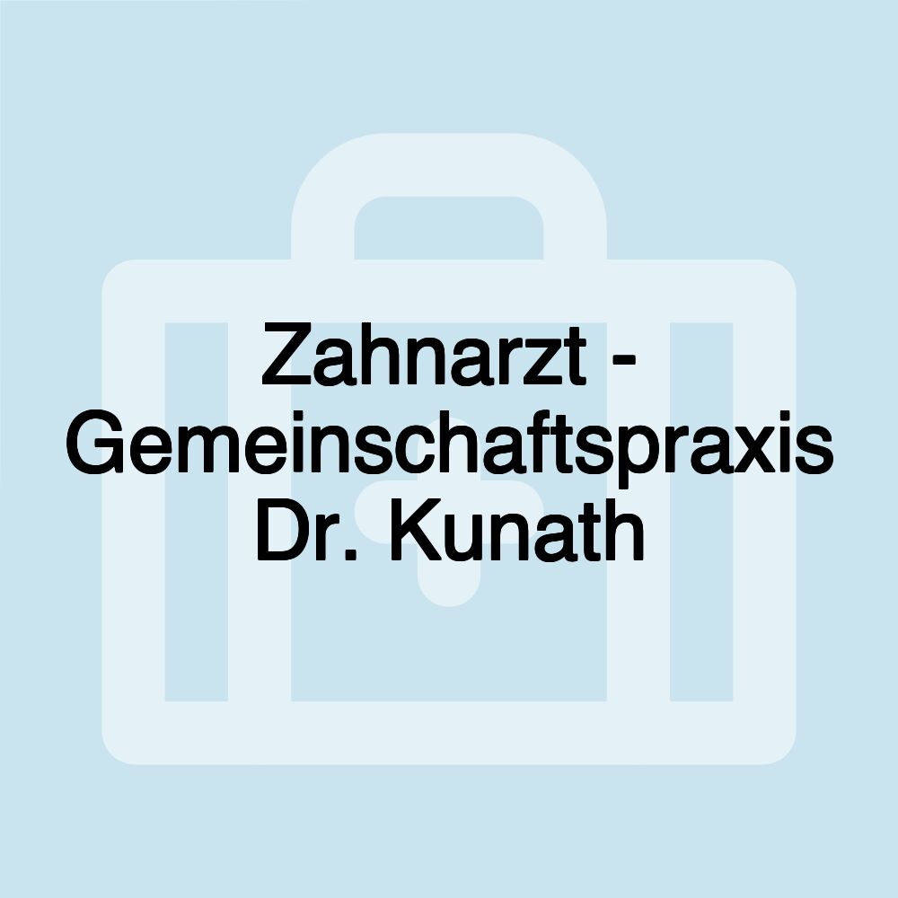 Zahnarzt - Gemeinschaftspraxis Dr. Kunath