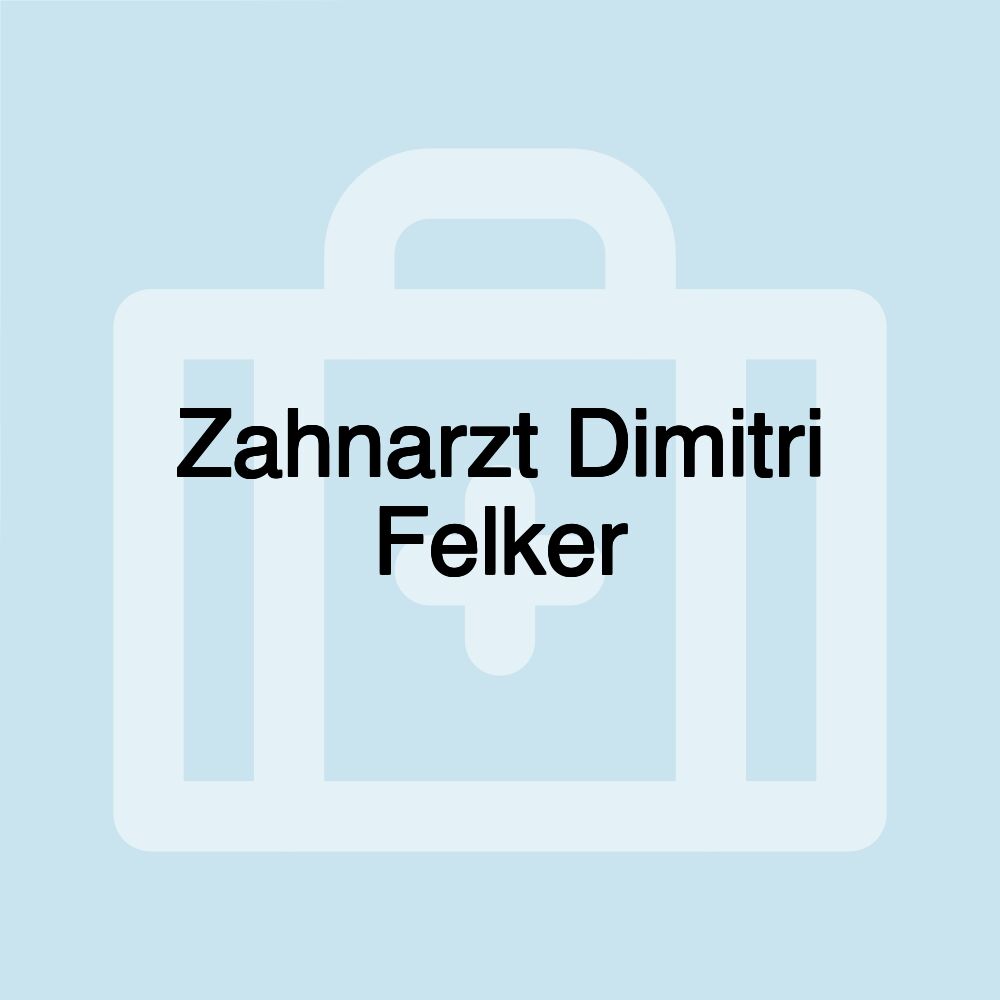 Zahnarzt Dimitri Felker