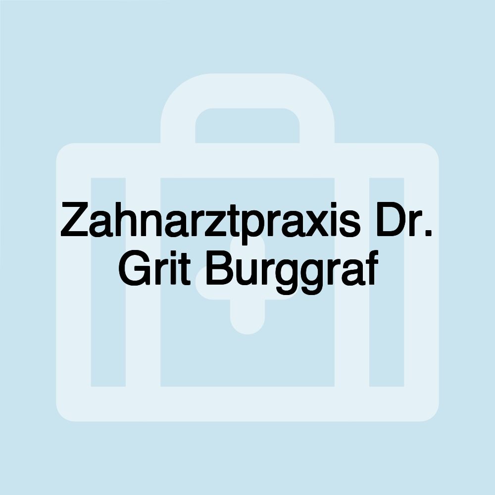 Zahnarztpraxis Dr. Grit Burggraf