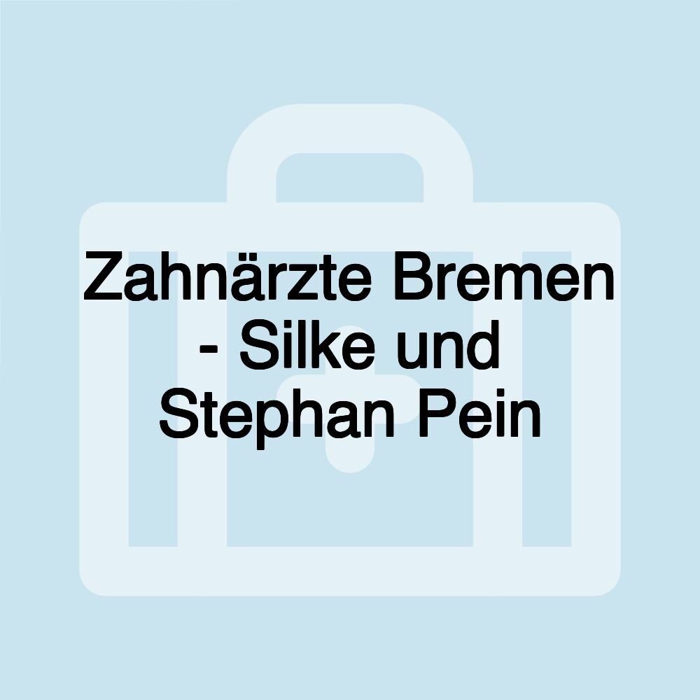 Zahnärzte Bremen - Silke und Stephan Pein