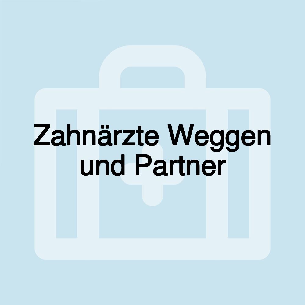 Zahnärzte Weggen und Partner