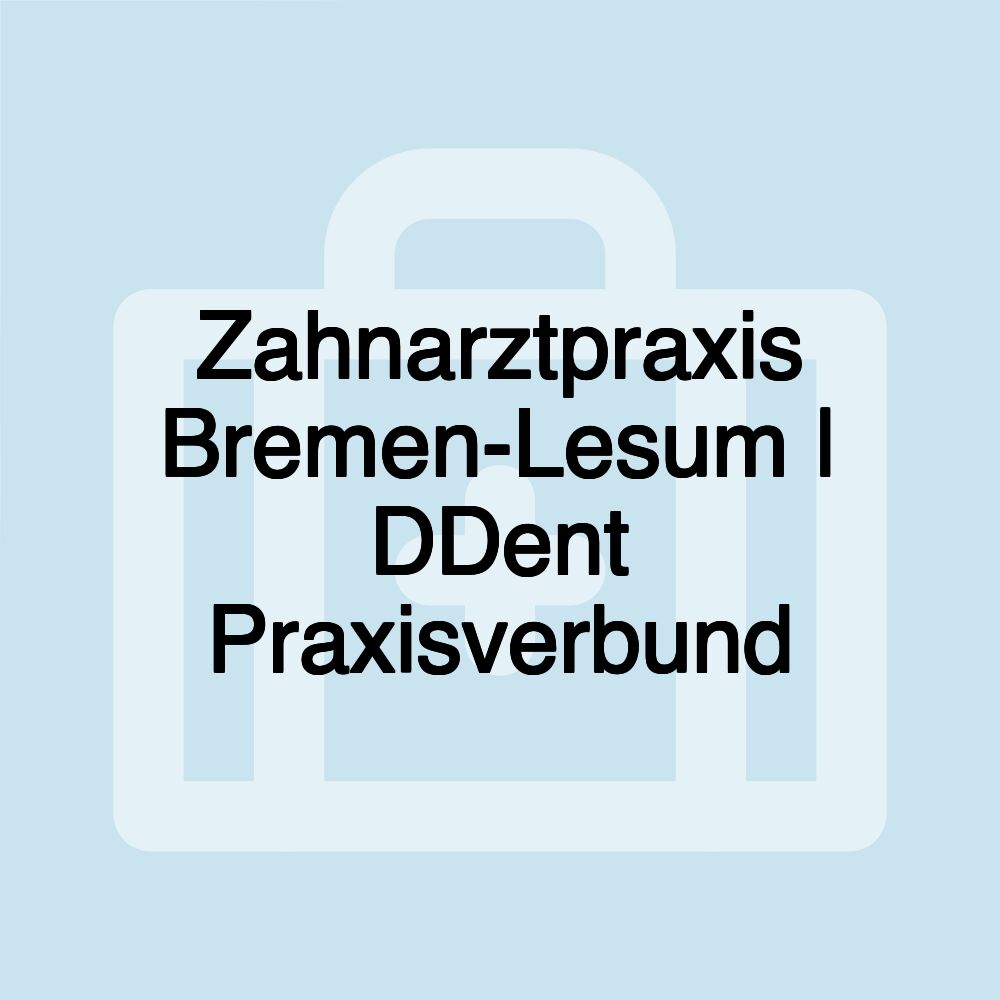 Zahnarztpraxis Bremen-Lesum | DDent Praxisverbund