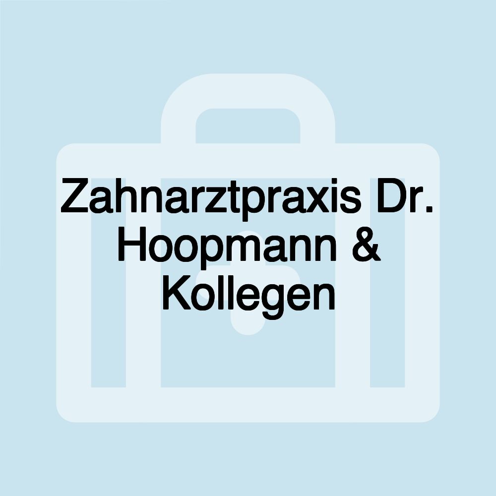 Zahnarztpraxis Dr. Hoopmann & Kollegen