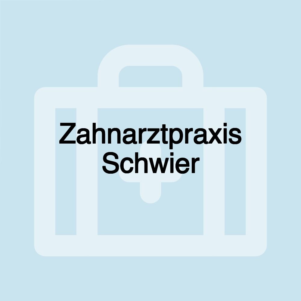 Zahnarztpraxis Schwier