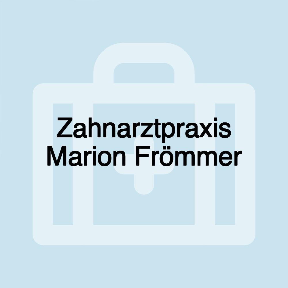 Zahnarztpraxis Marion Frömmer