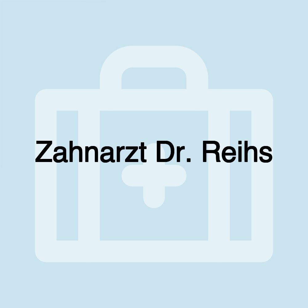 Zahnarzt Dr. Reihs