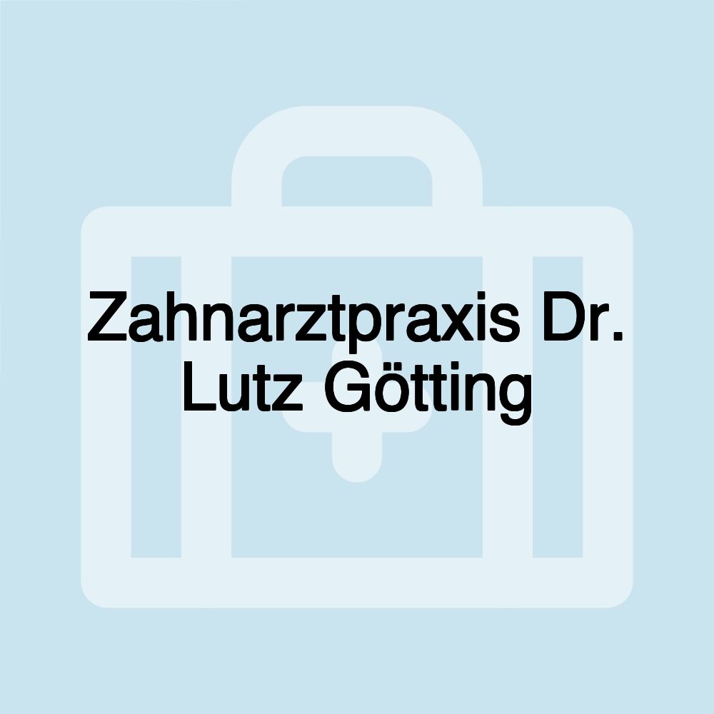 Zahnarztpraxis Dr. Lutz Götting