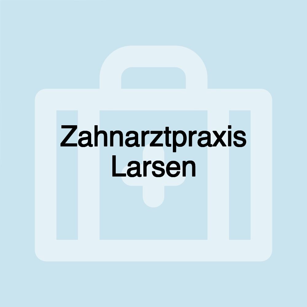 Zahnarztpraxis Larsen