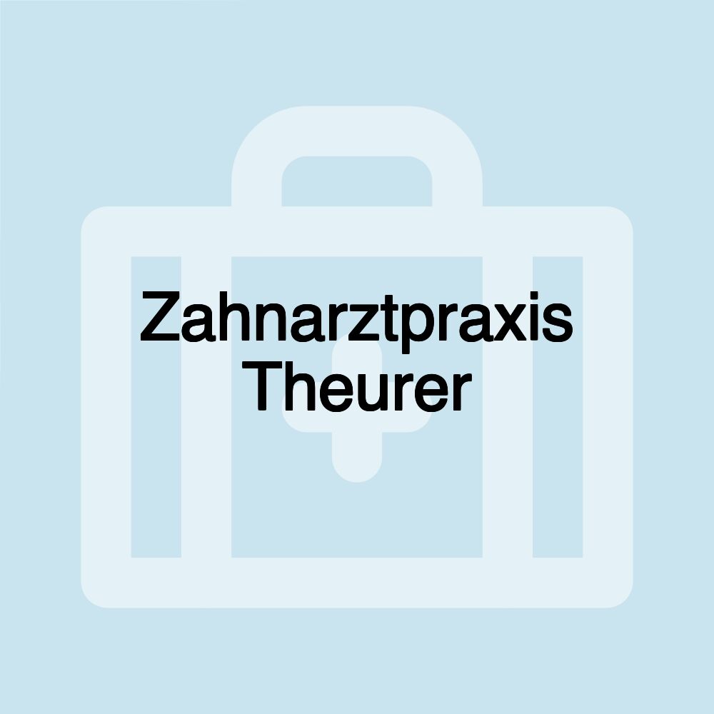 Zahnarztpraxis Theurer