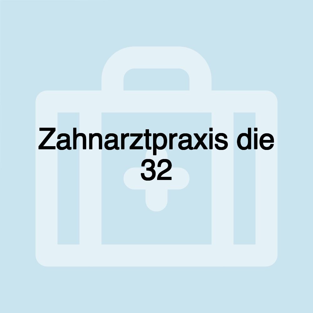 Zahnarztpraxis die 32