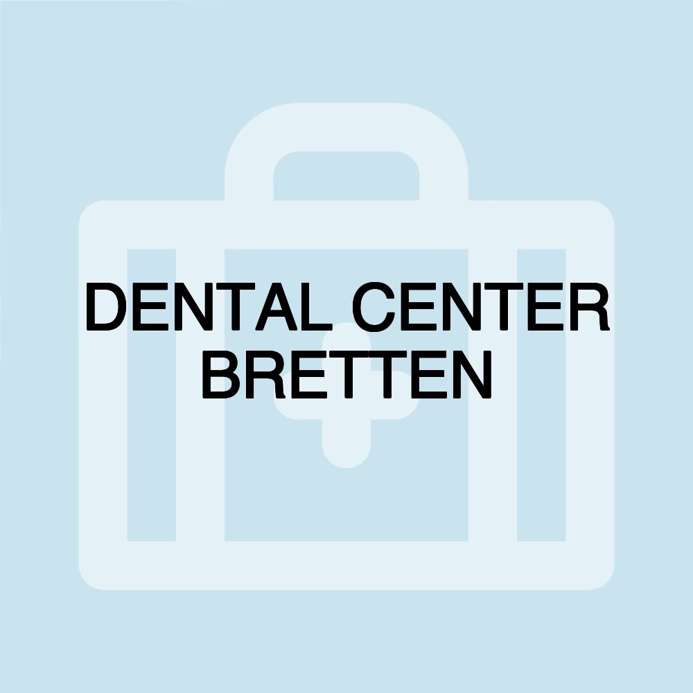 DENTAL CENTER BRETTEN