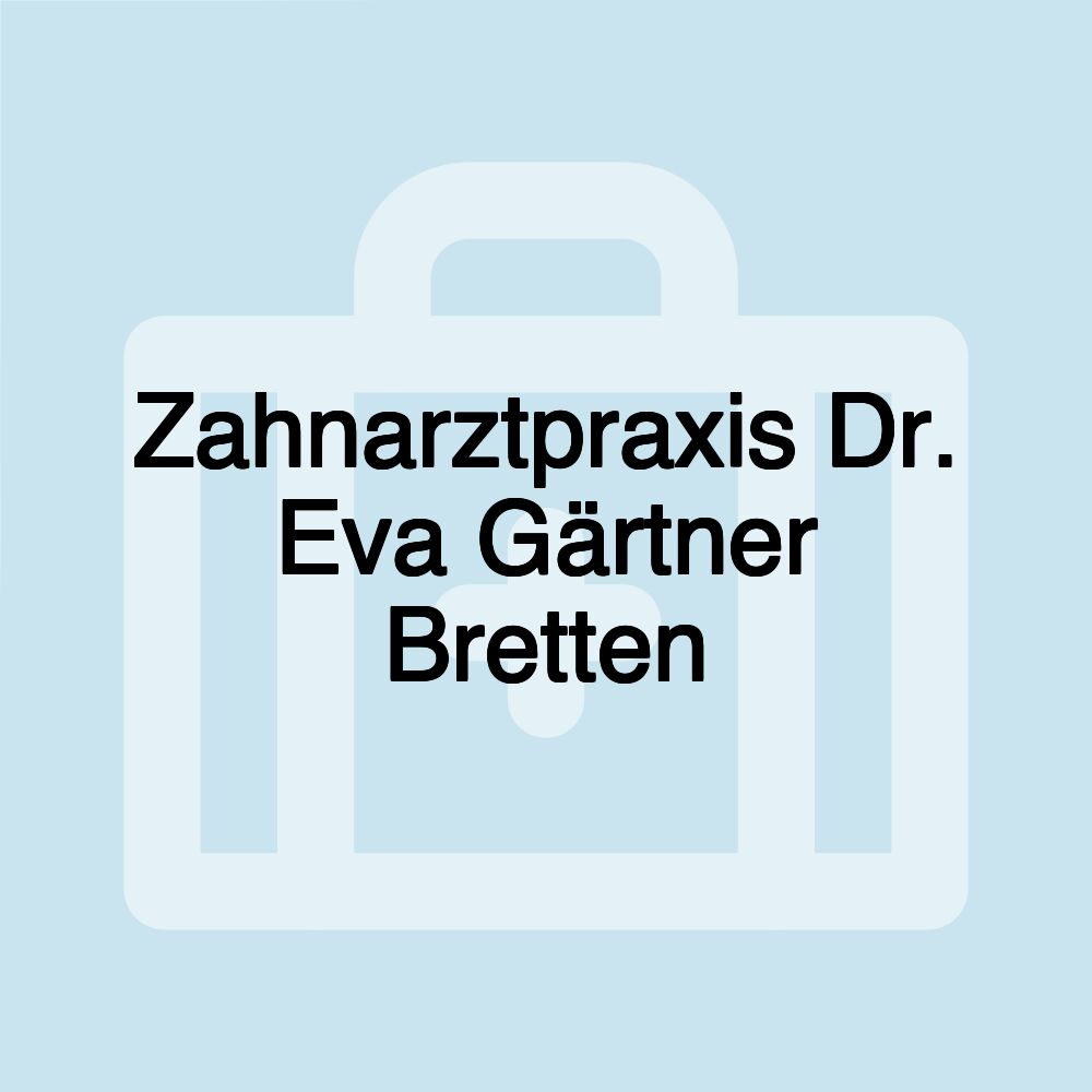 Zahnarztpraxis Dr. Eva Gärtner Bretten