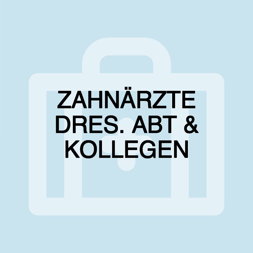 ZAHNÄRZTE DRES. ABT & KOLLEGEN