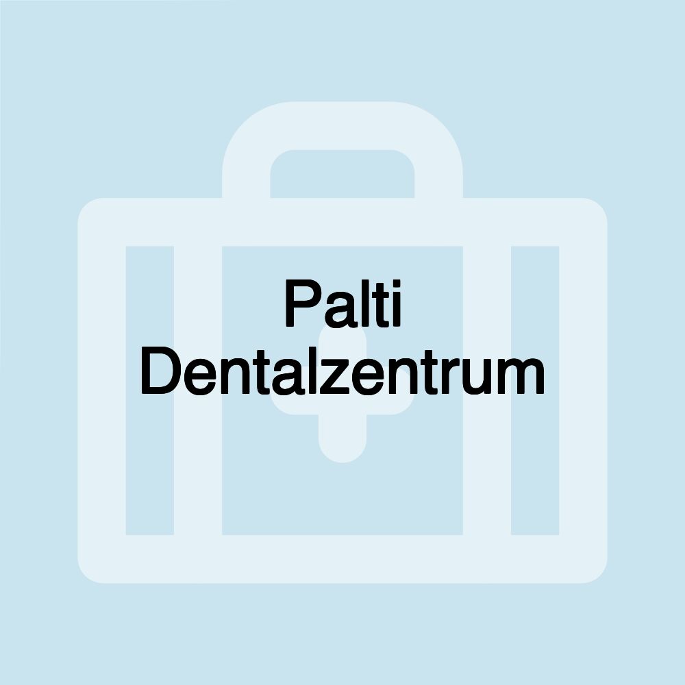 Palti Dentalzentrum