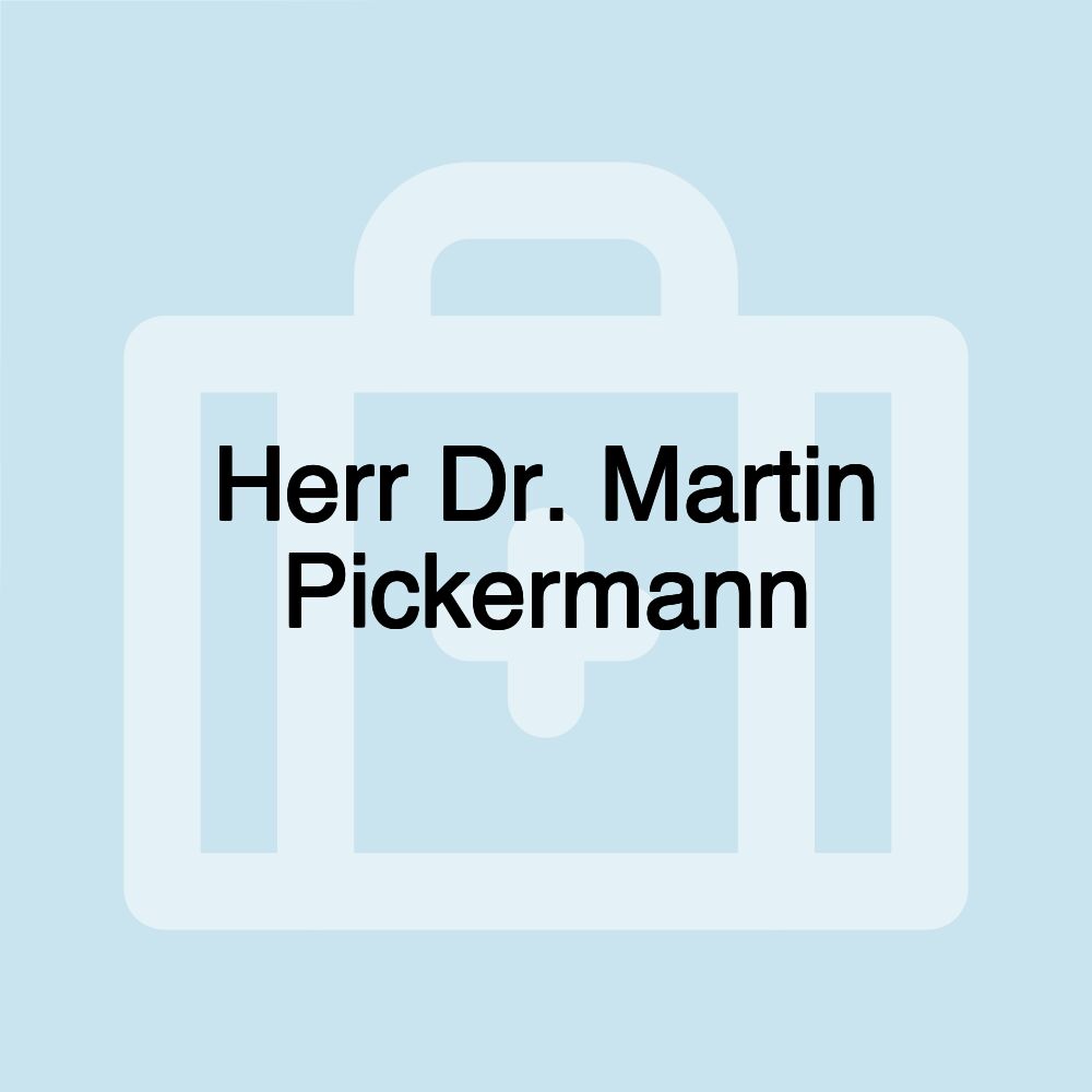 Herr Dr. Martin Pickermann