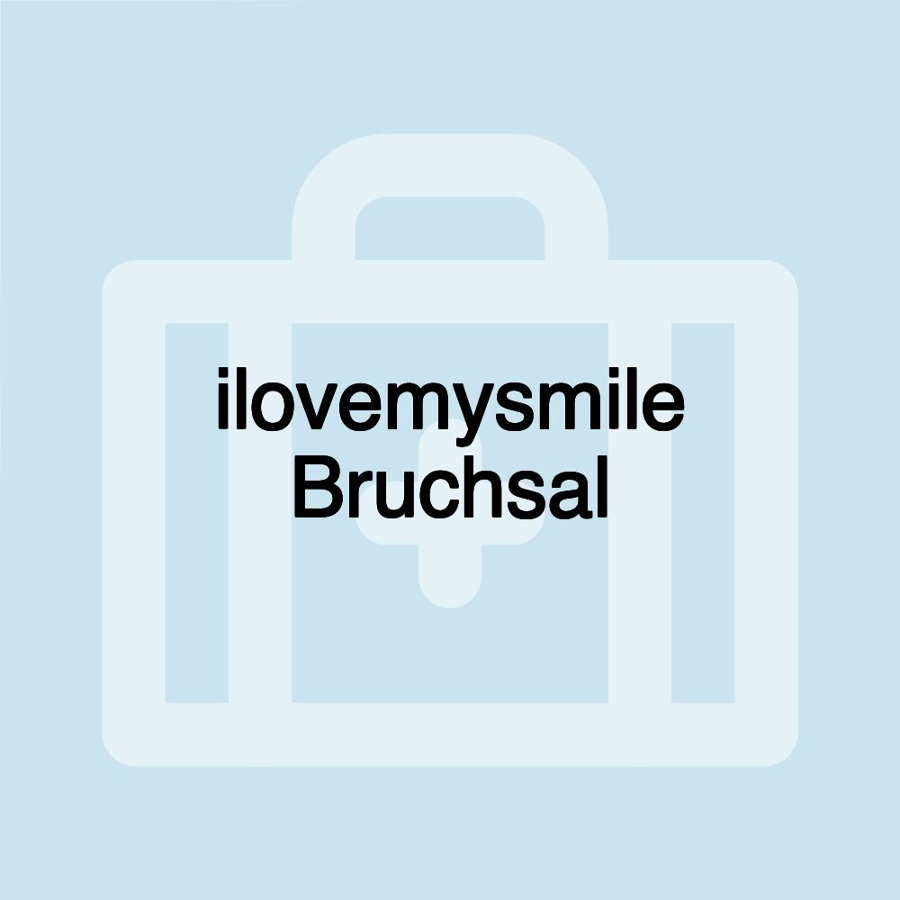 ilovemysmile Bruchsal