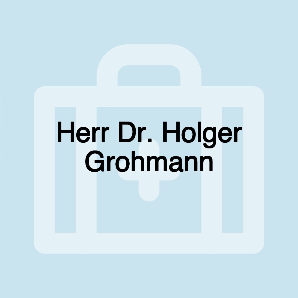 Herr Dr. Holger Grohmann