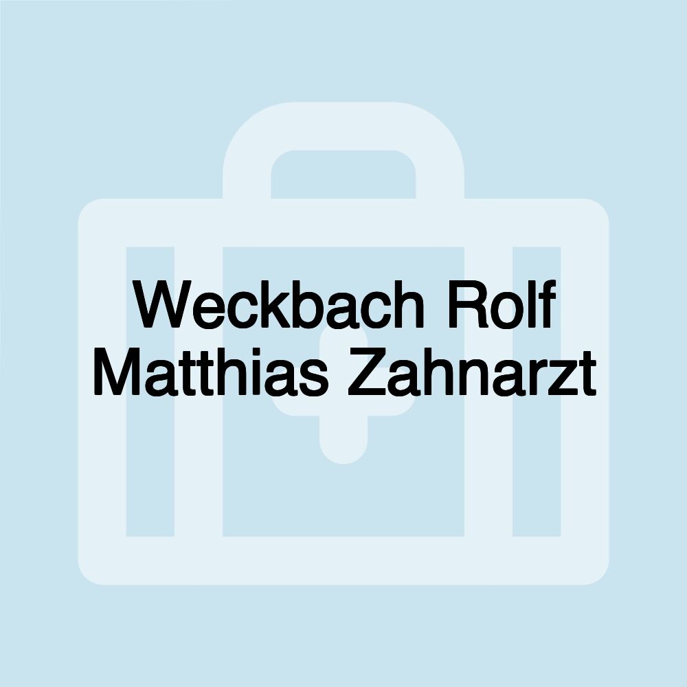 Weckbach Rolf Matthias Zahnarzt