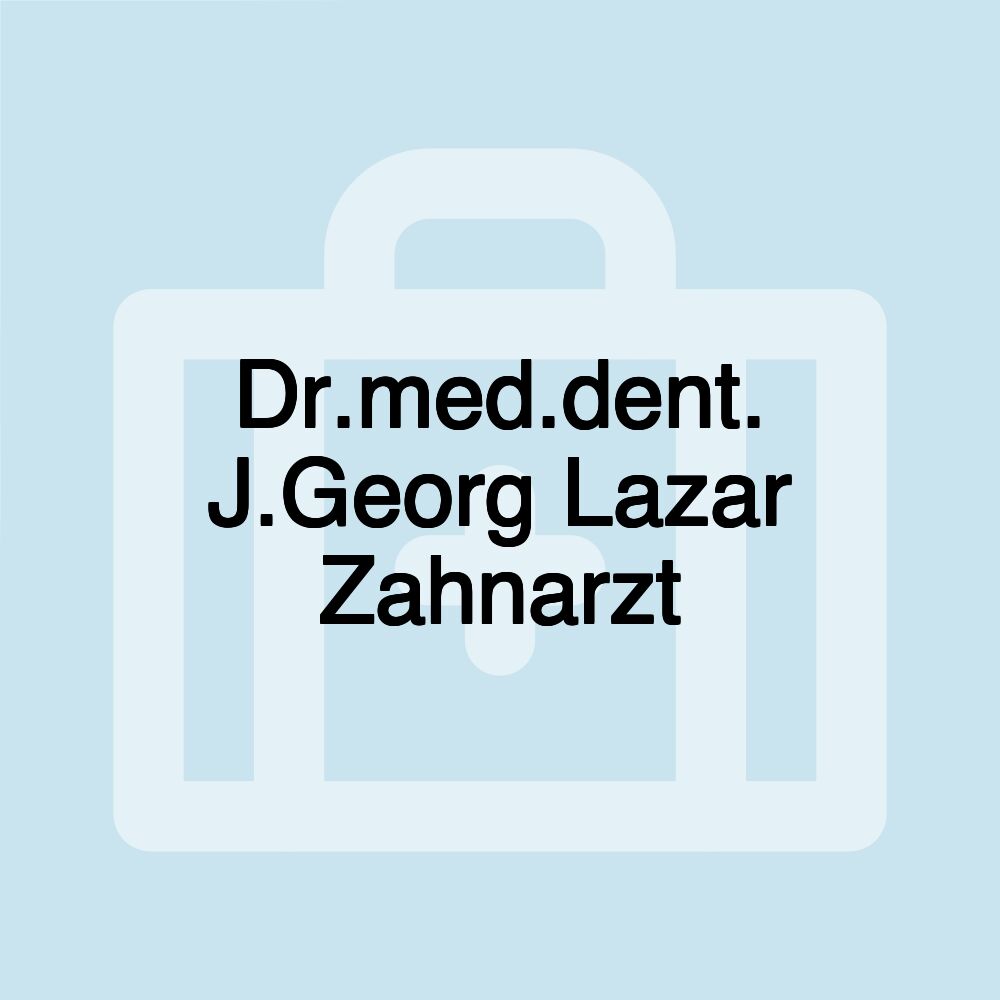 Dr.med.dent. J.Georg Lazar Zahnarzt