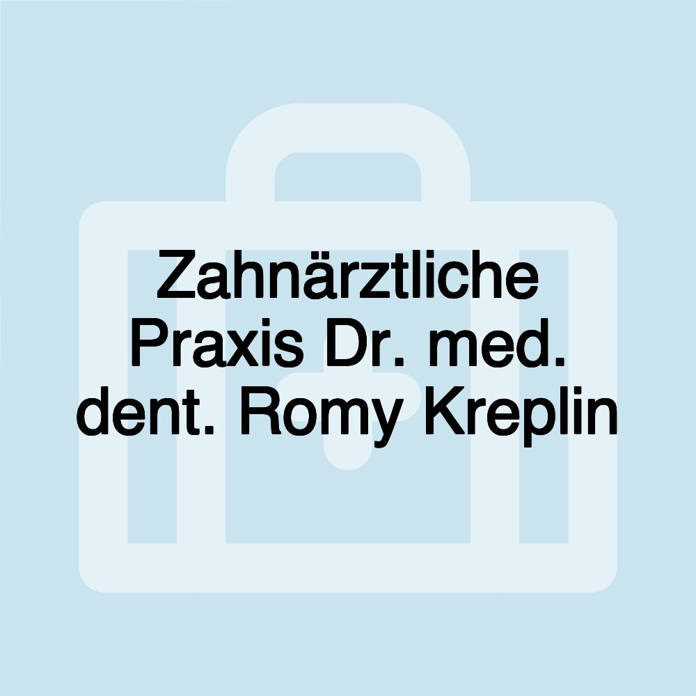 Zahnärztliche Praxis Dr. med. dent. Romy Kreplin