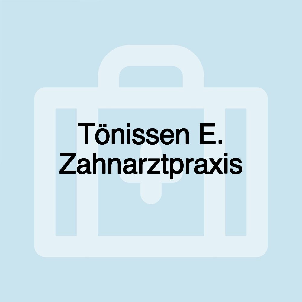 Tönissen E. Zahnarztpraxis