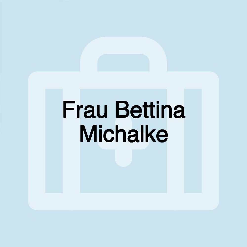 Frau Bettina Michalke