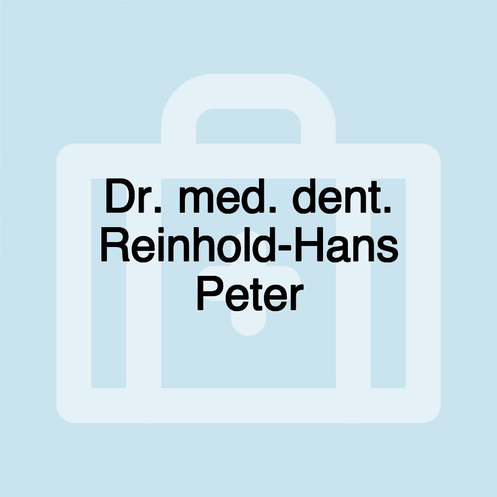 Dr. med. dent. Reinhold-Hans Peter