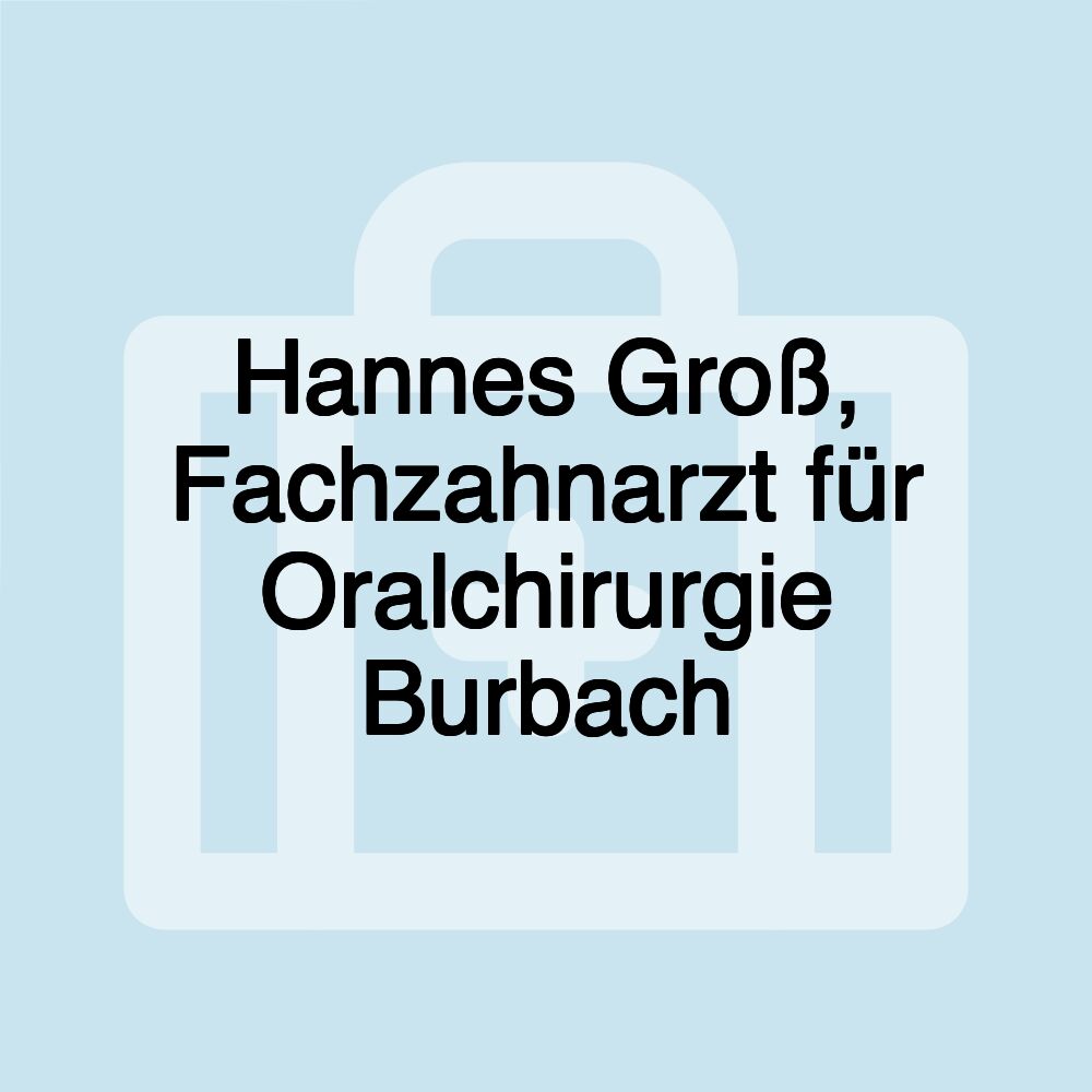 Hannes Groß, Fachzahnarzt für Oralchirurgie Burbach