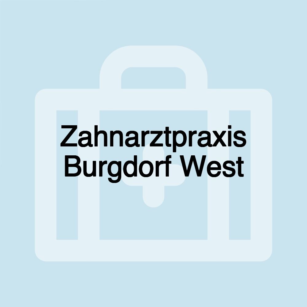 Zahnarztpraxis Burgdorf West