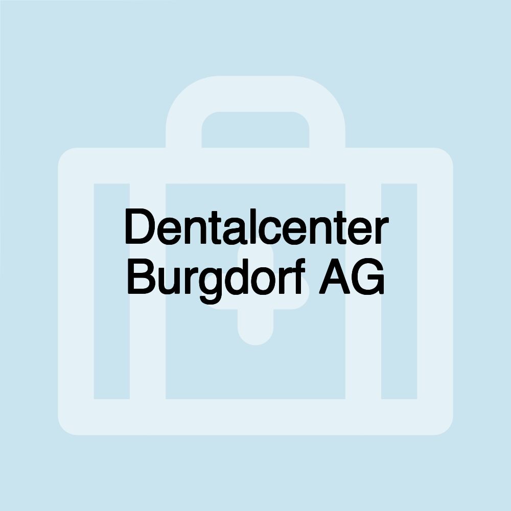 Dentalcenter Burgdorf AG