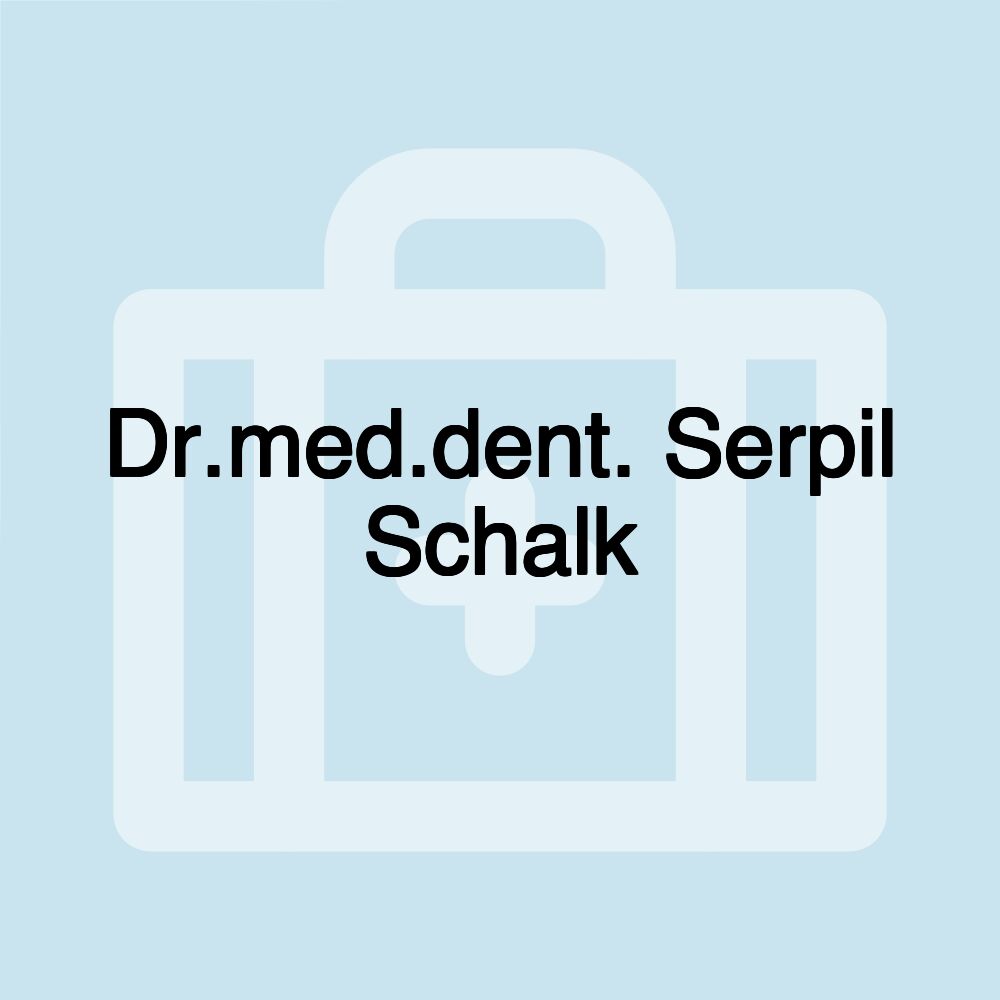 Dr.med.dent. Serpil Schalk