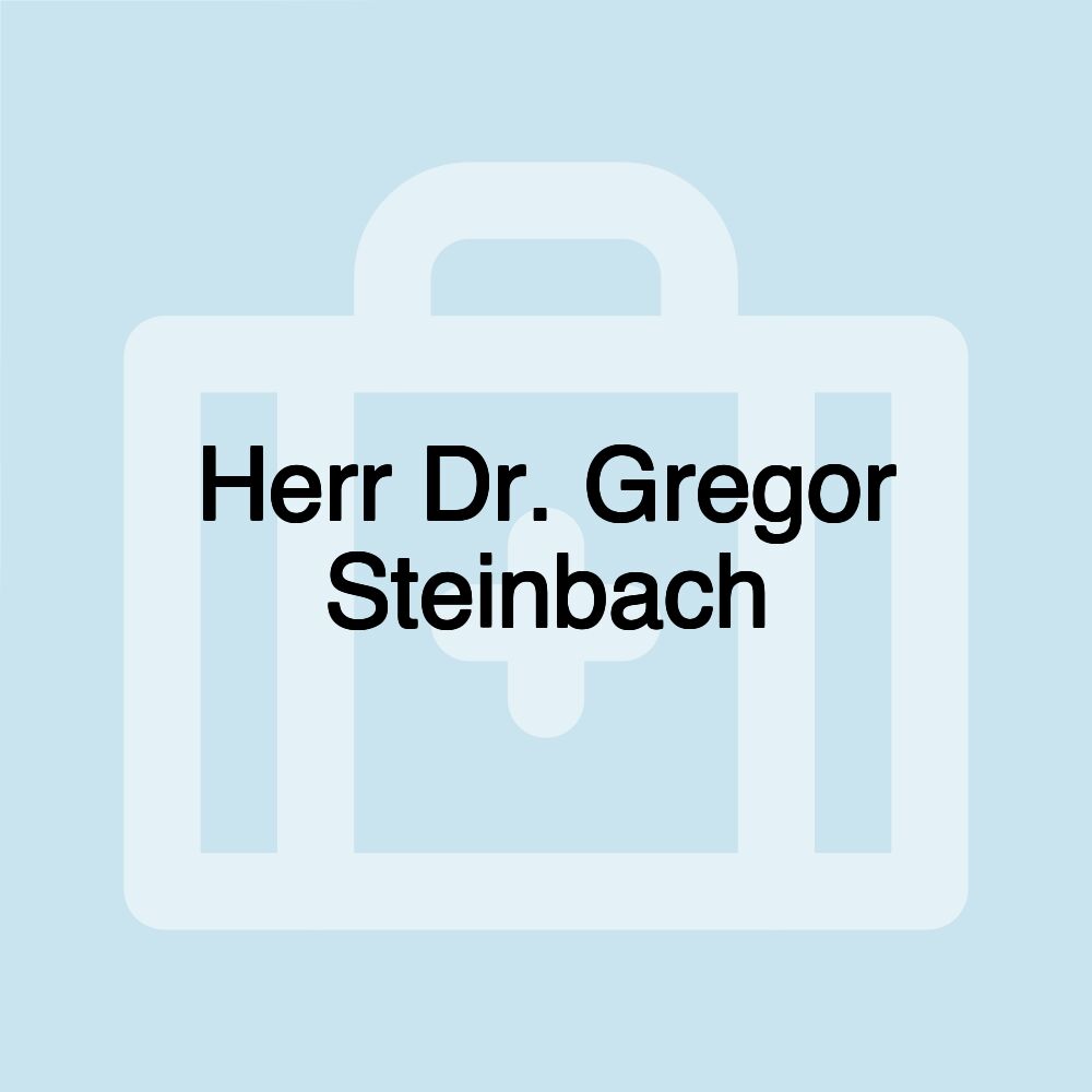 Herr Dr. Gregor Steinbach