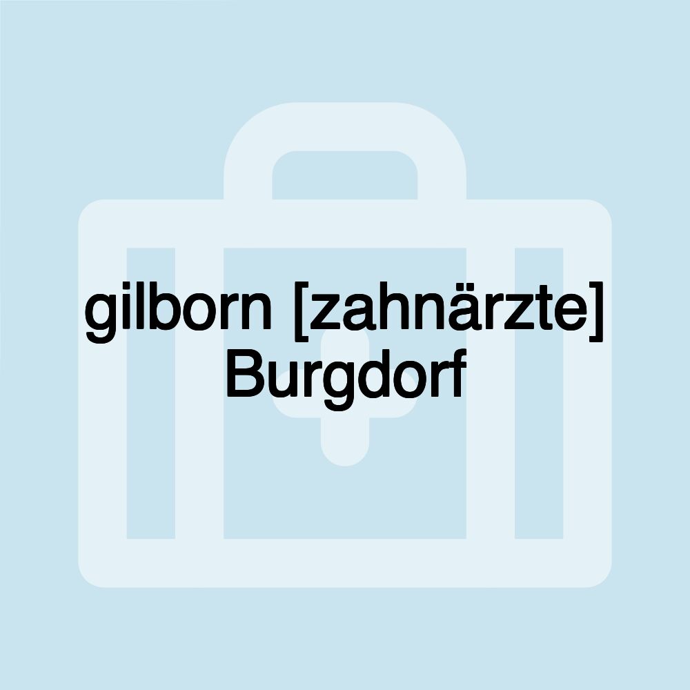 gilborn [zahnärzte] Burgdorf