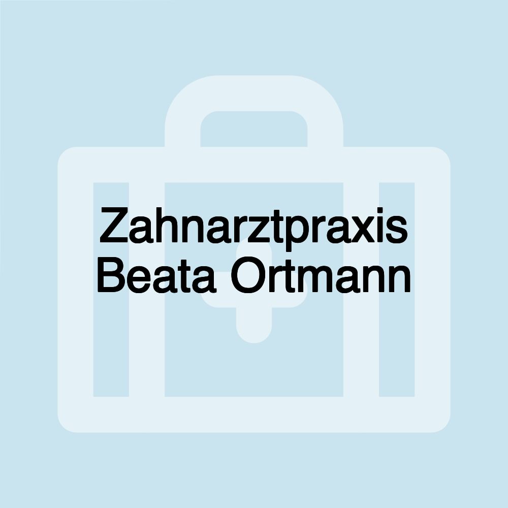 Zahnarztpraxis Beata Ortmann