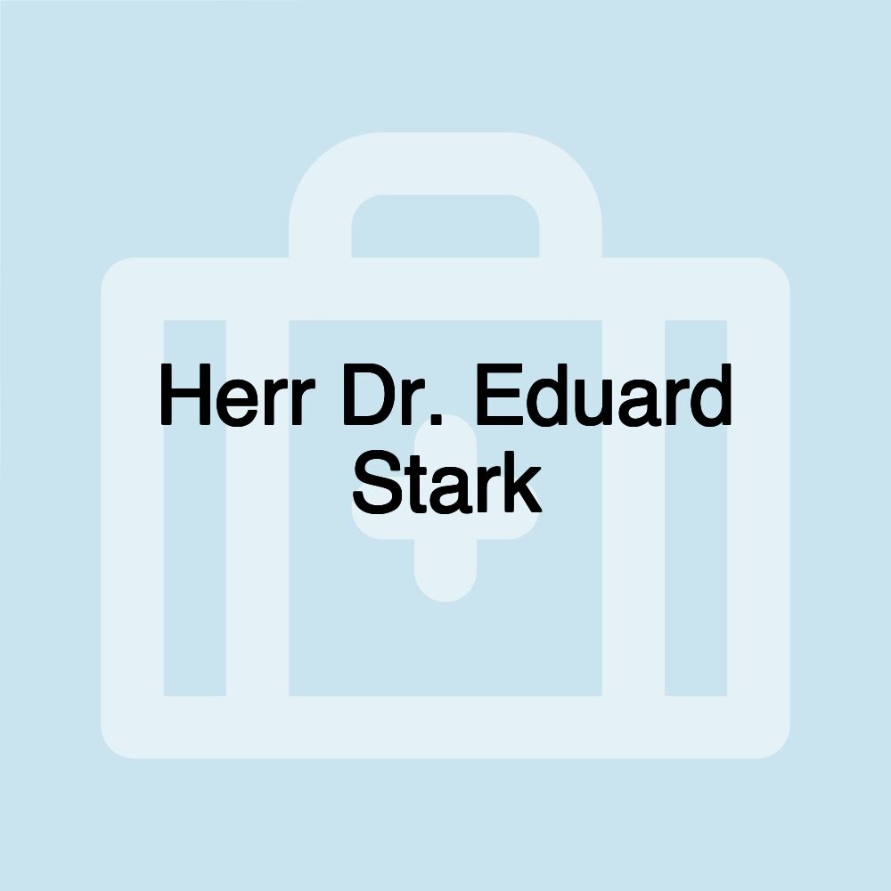 Herr Dr. Eduard Stark