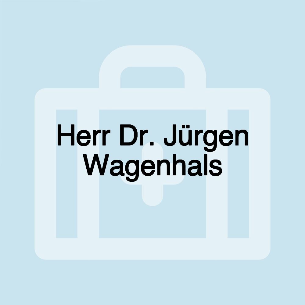 Herr Dr. Jürgen Wagenhals