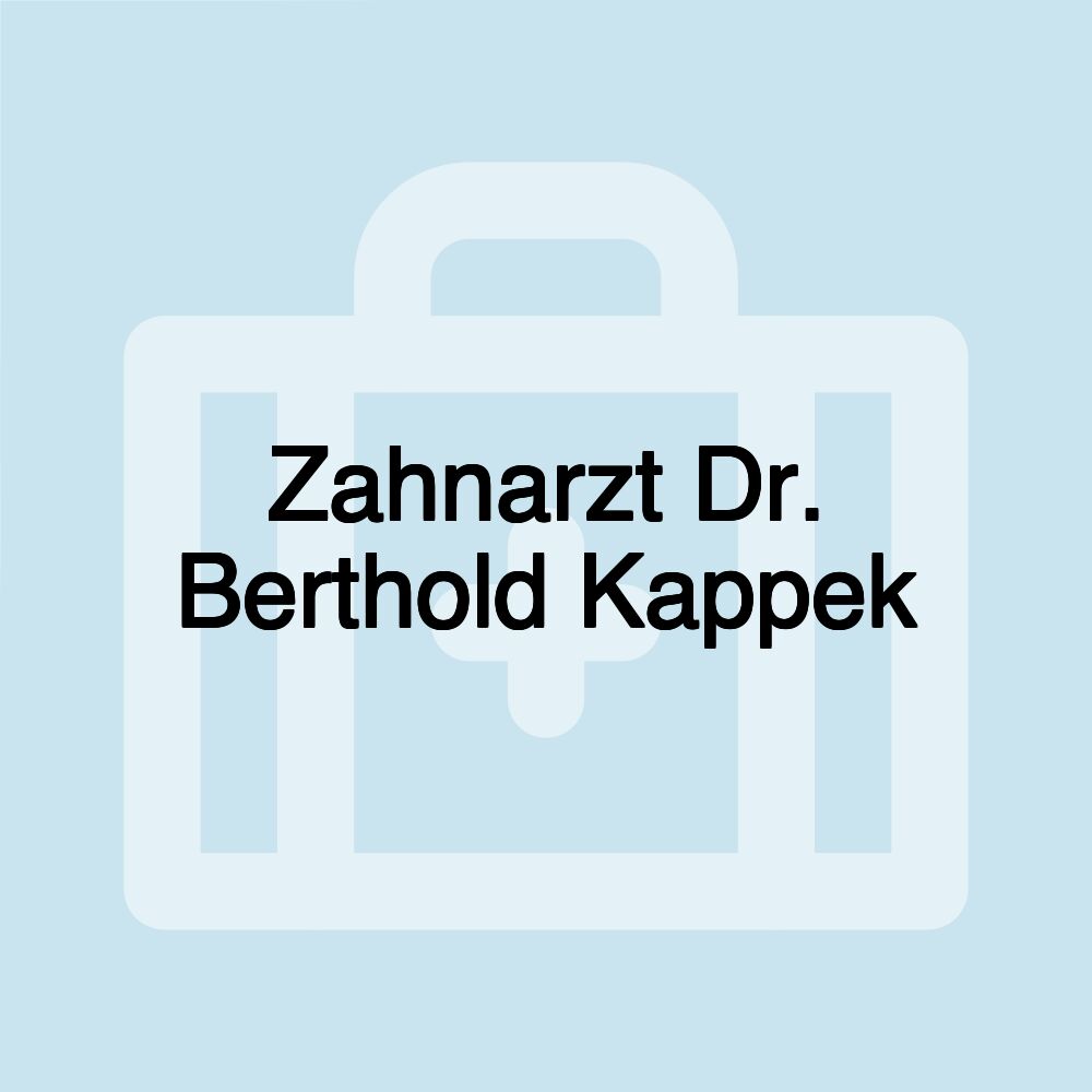 Zahnarzt Dr. Berthold Kappek