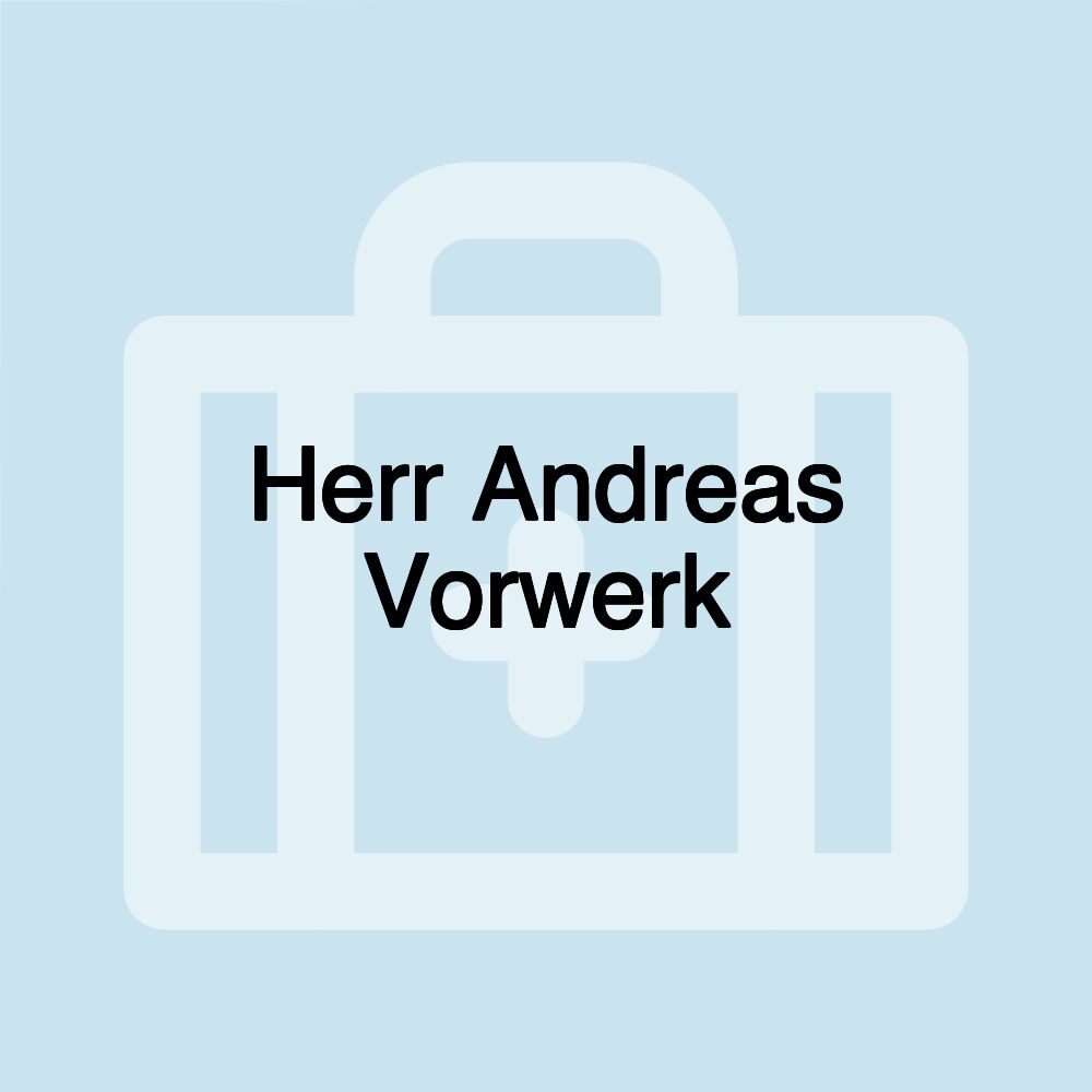 Herr Andreas Vorwerk