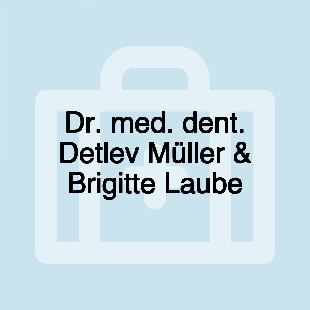 Dr. med. dent. Detlev Müller & Brigitte Laube