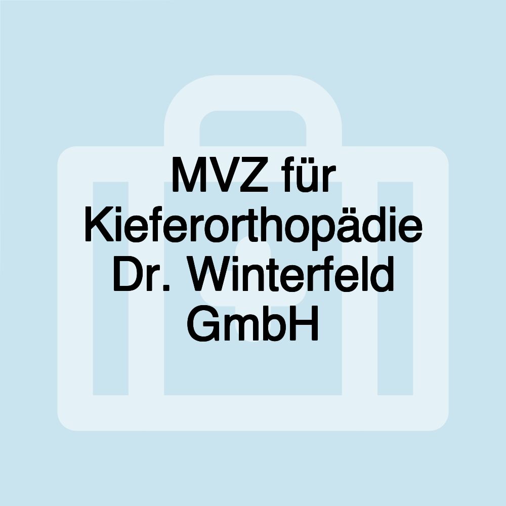 MVZ für Kieferorthopädie Dr. Winterfeld GmbH