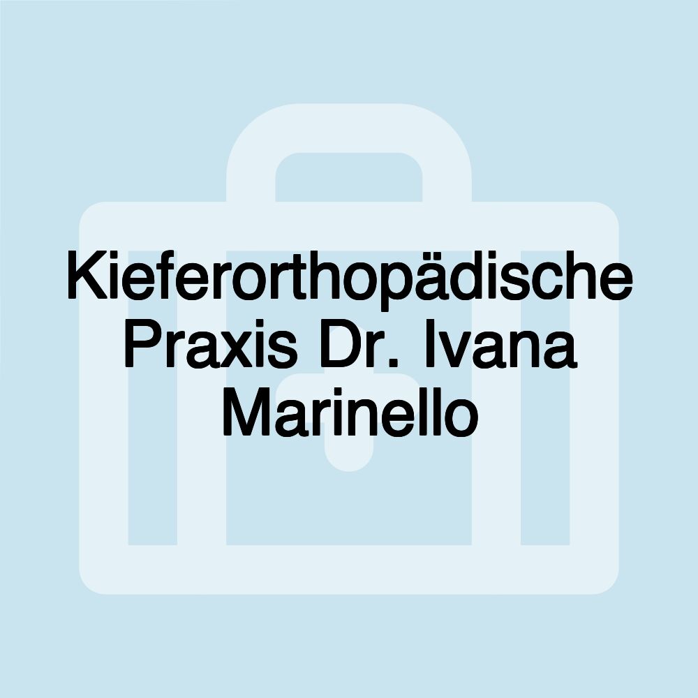 Kieferorthopädische Praxis Dr. Ivana Marinello