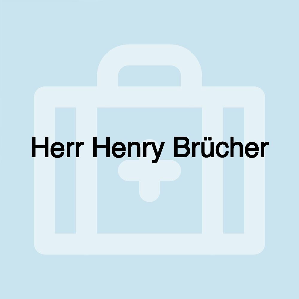 Herr Henry Brücher