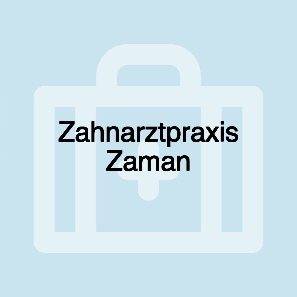 Zahnarztpraxis Zaman